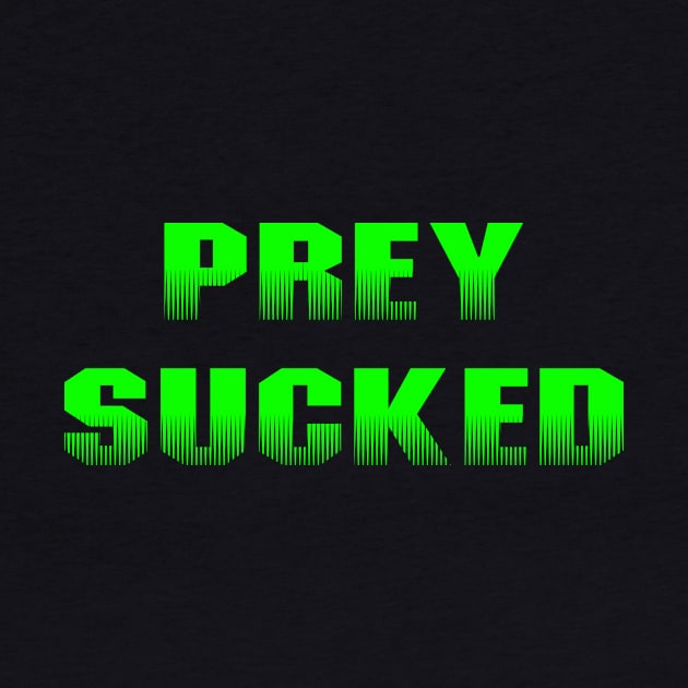 Prey Sucked - Green by Roidula